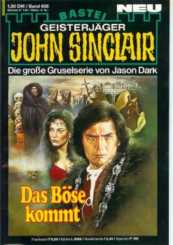 John Sinclair - Band 608 - Die große Gruselserie von Jason Dark - Das Böse kommt