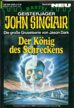 John Sinclair - Band 616 - Die große Gruselserie von Jason Dark - Der König des Schreckens
