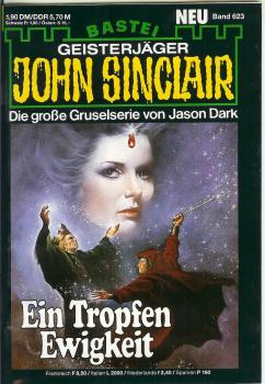John Sinclair - Band 623 - Die große Gruselserie von Jason Dark - Ein Tropfen Ewigkeit