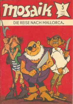 MOSAIK Heft 5 - 1981 - DIE REISE NACH MALLORCA  - Abrafaxe - Comic