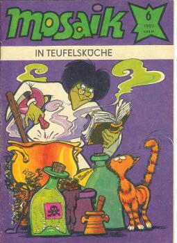 MOSAIK Heft 6 - 1980 - IN TEUFELSKÜCHE - Abrafaxe