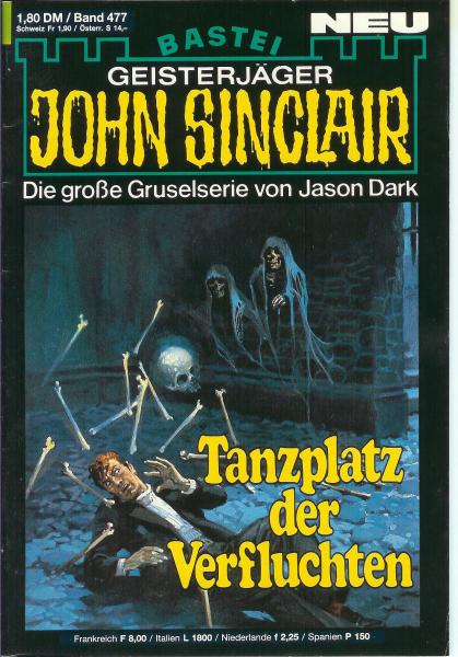 John Sinclair - Band 477 - Die große Gruselserie von Jason Dark - Tanzplatz der Verfluchten