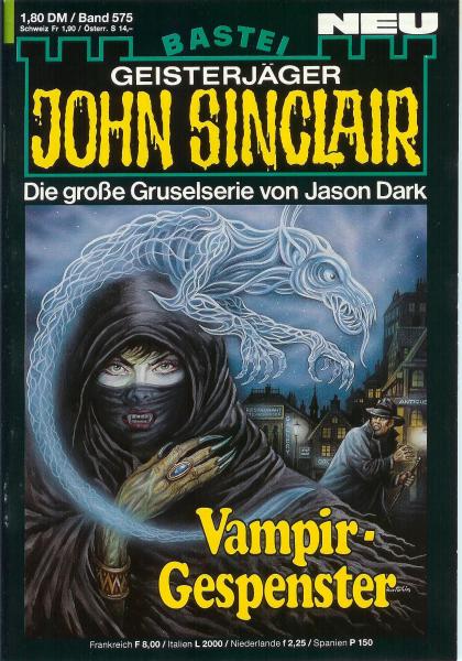 John Sinclair - Band 575 - Die große Gruselserie von Jason Dark - Vampir - Gespenster