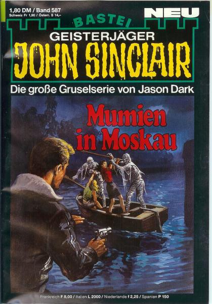 John Sinclair - Band 587 - Die große Gruselserie von Jason Dark - Mumien in Moskau